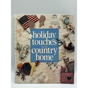 Holiday Touches For The Country Home Leisure Arts 1990 Hardcover First Edition